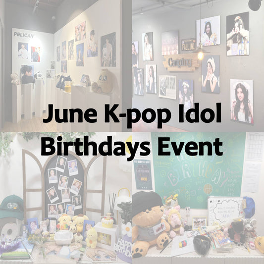 June K-pop Idol Birthdays Event
